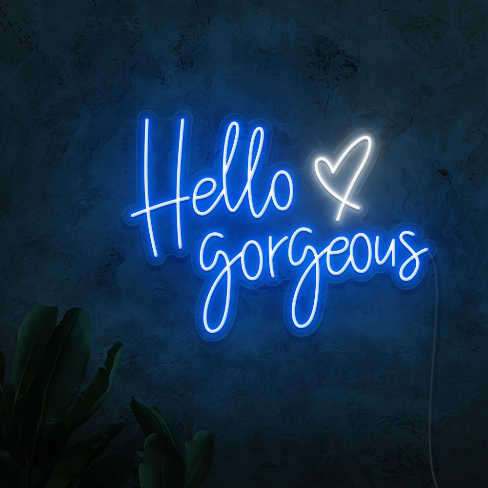Hello Gorgeous Neon Sign