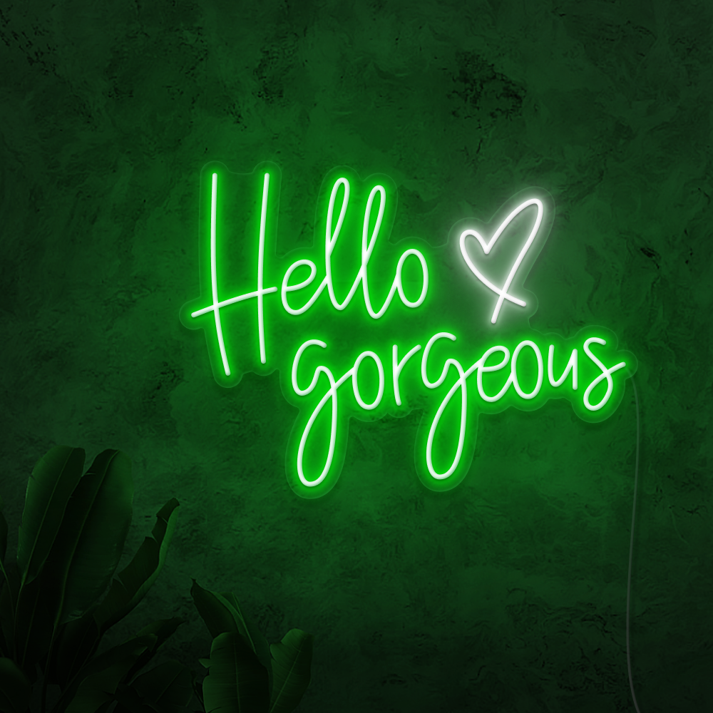Hello Gorgeous Neon Sign