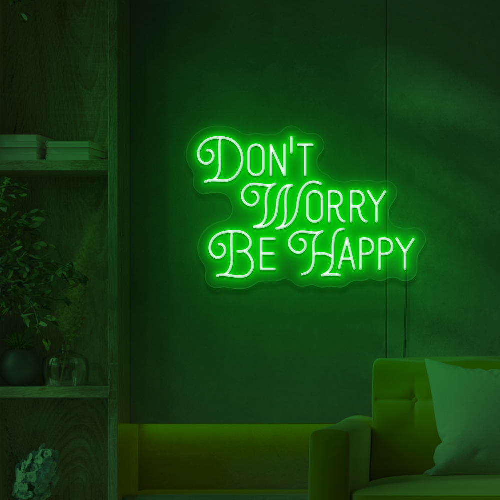 Don't Worry Be Happy Neon Sign