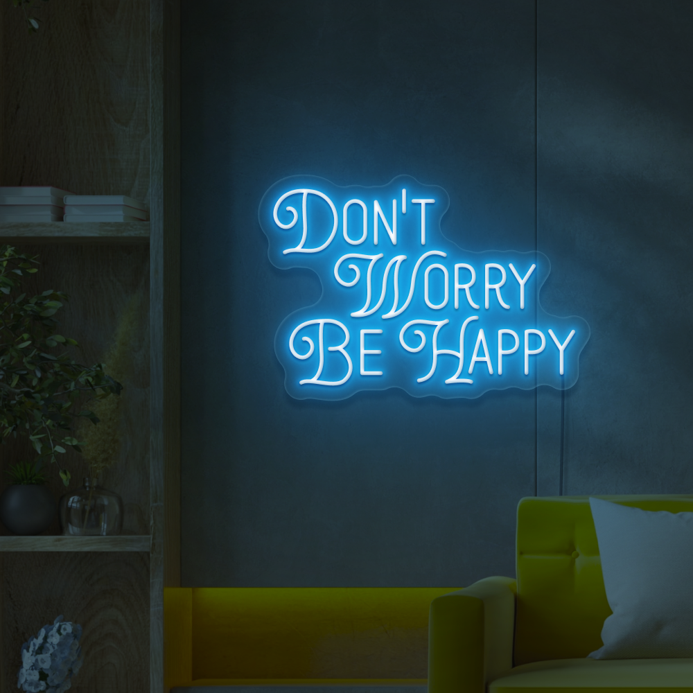 Don't Worry Be Happy Neon Sign