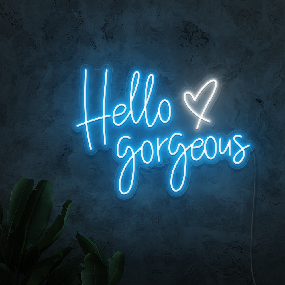 Hello Gorgeous Neon Sign
