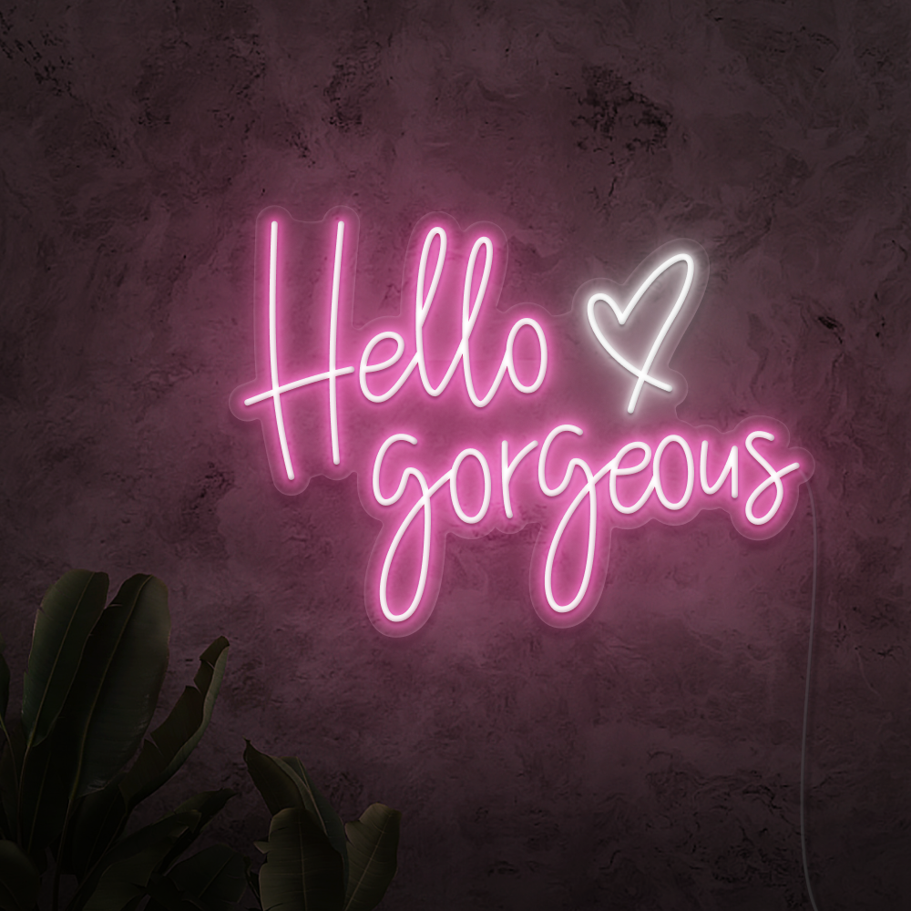 Hello Gorgeous Neon Sign