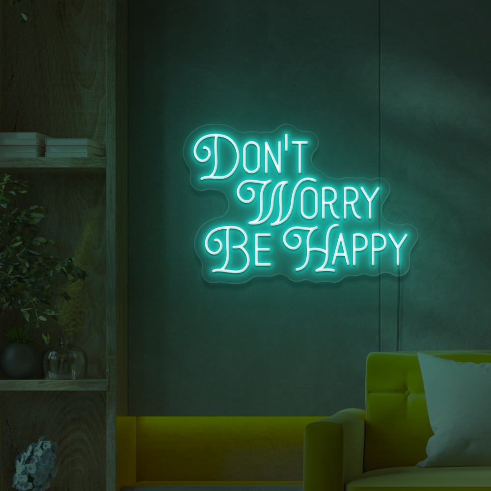 Don't Worry Be Happy Neon Sign