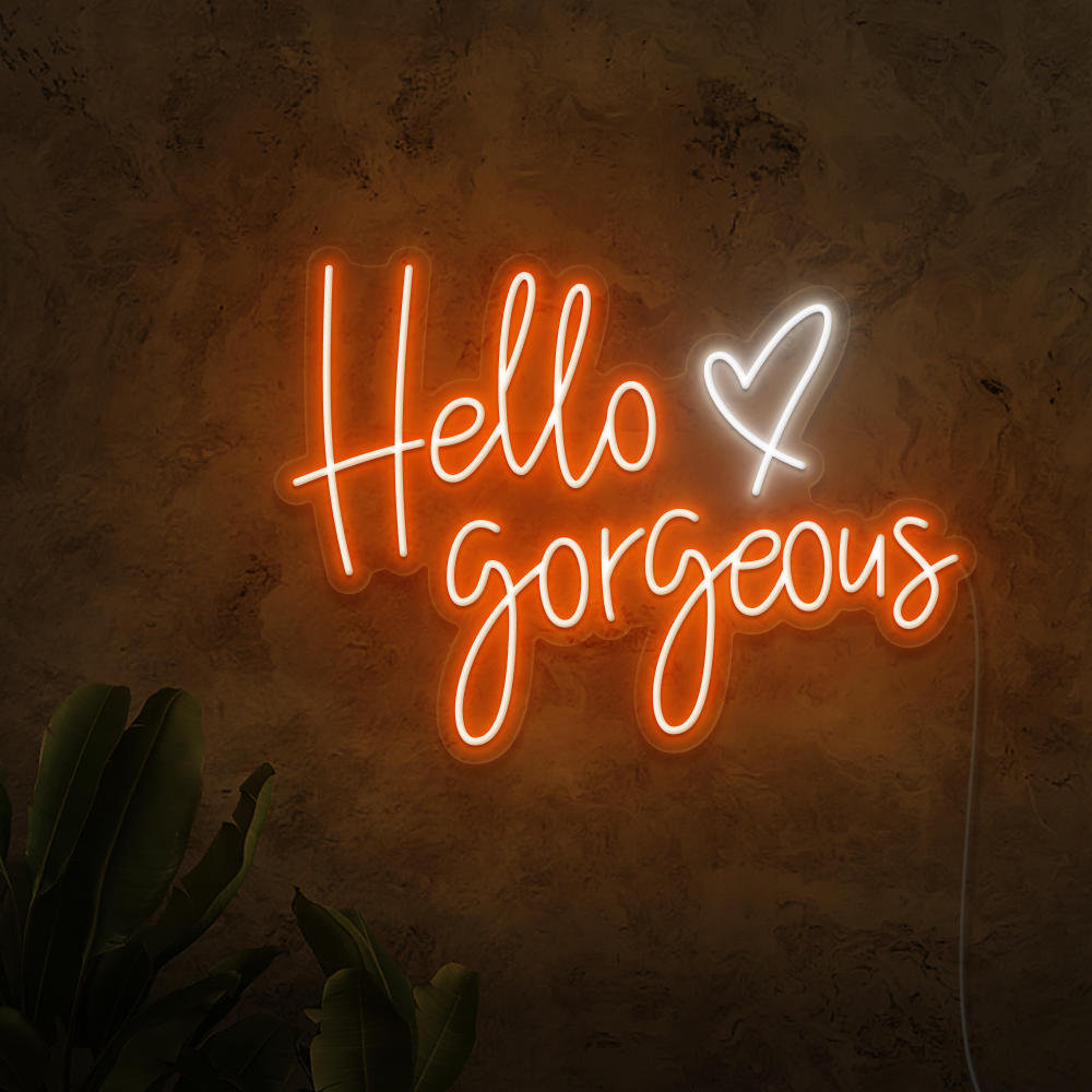 Hello Gorgeous Neon Sign