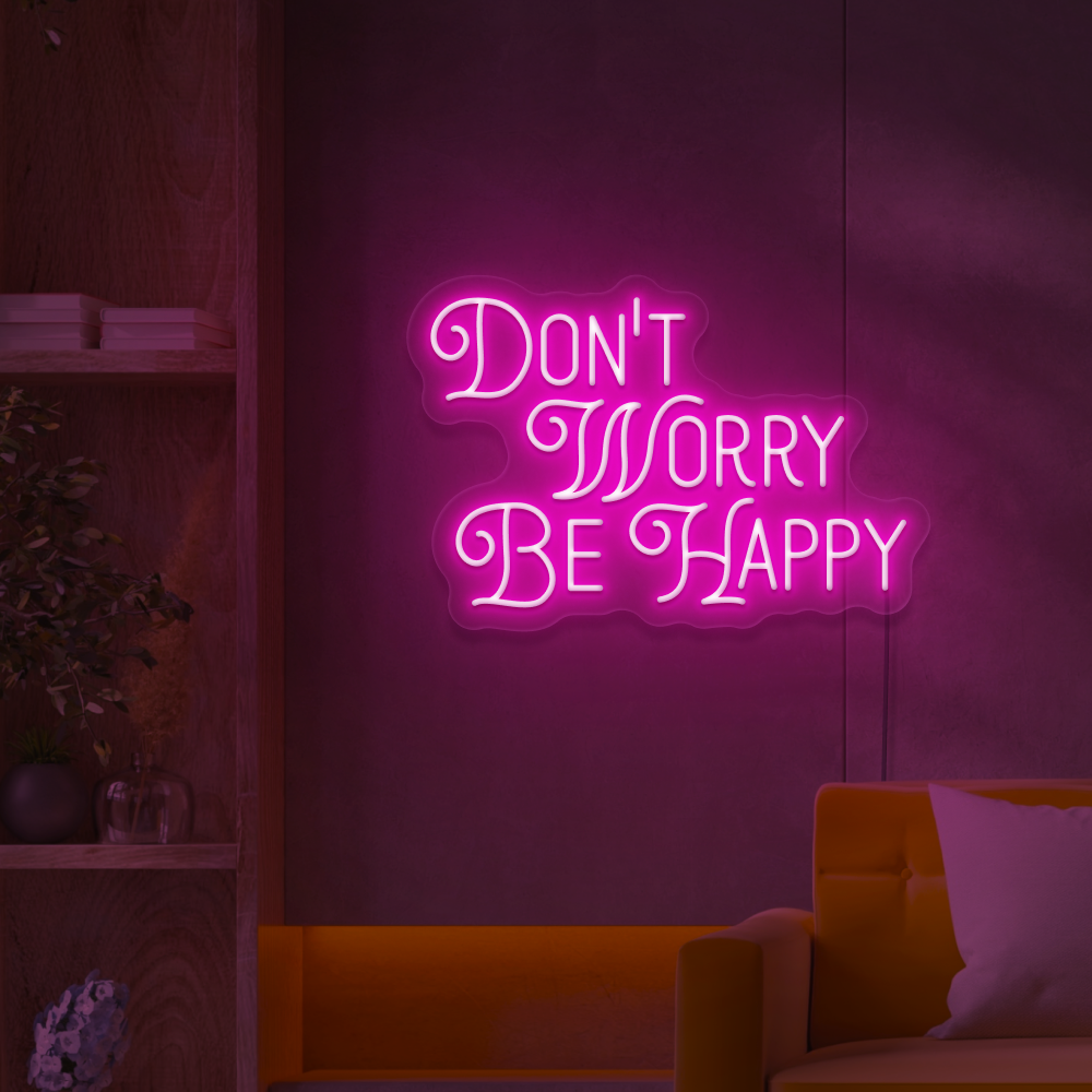 Don't Worry Be Happy Neon Sign