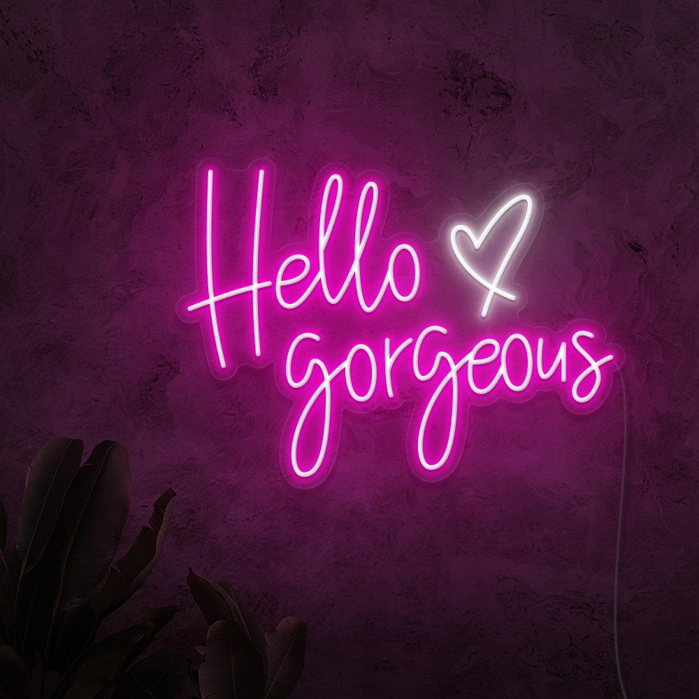 Hello Gorgeous Neon Sign