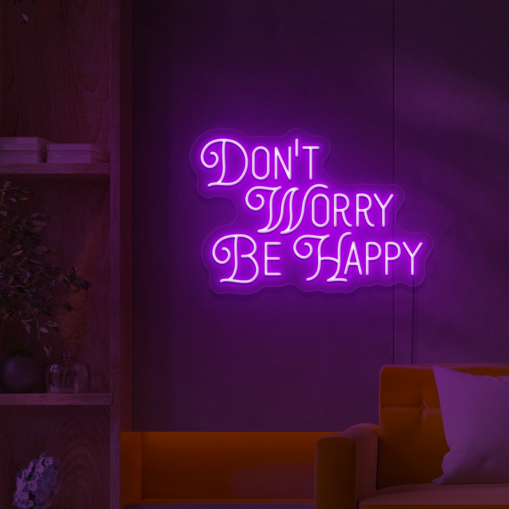 Don't Worry Be Happy Neon Sign