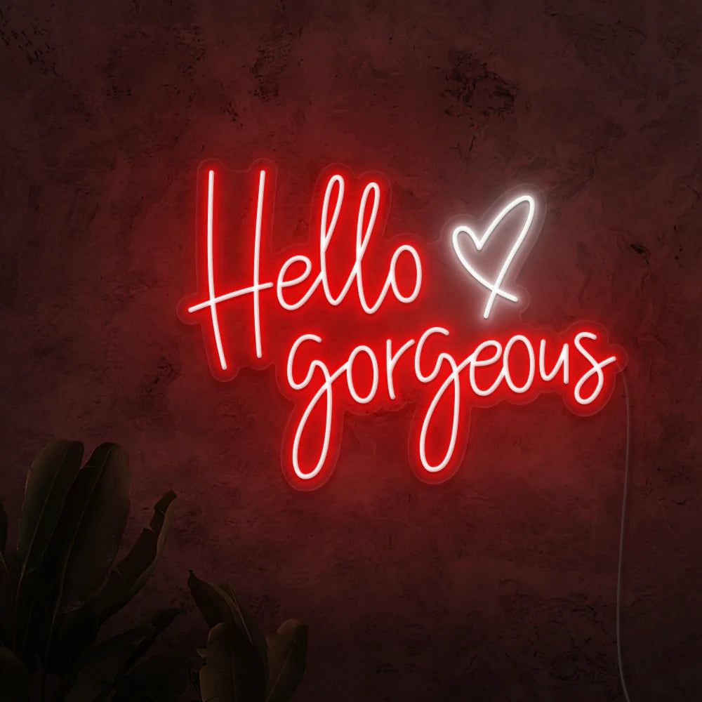Hello Gorgeous Neon Sign