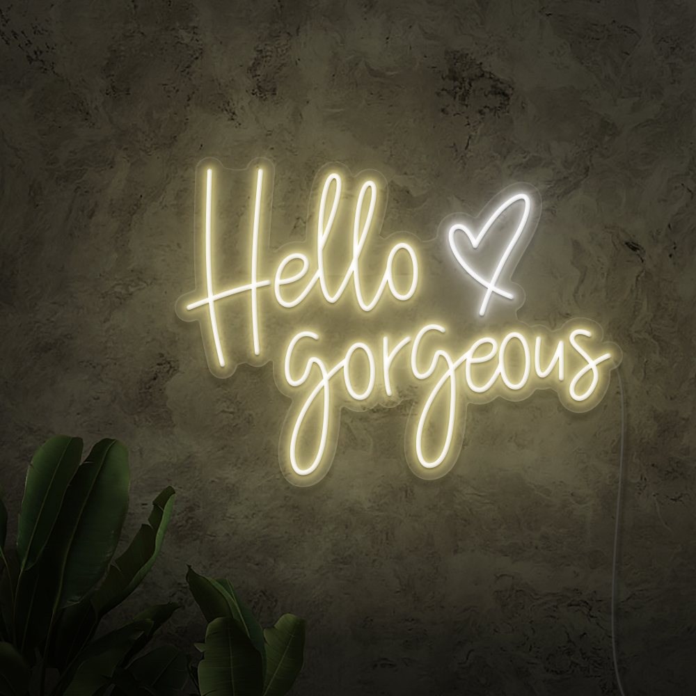 Hello Gorgeous Neon Sign