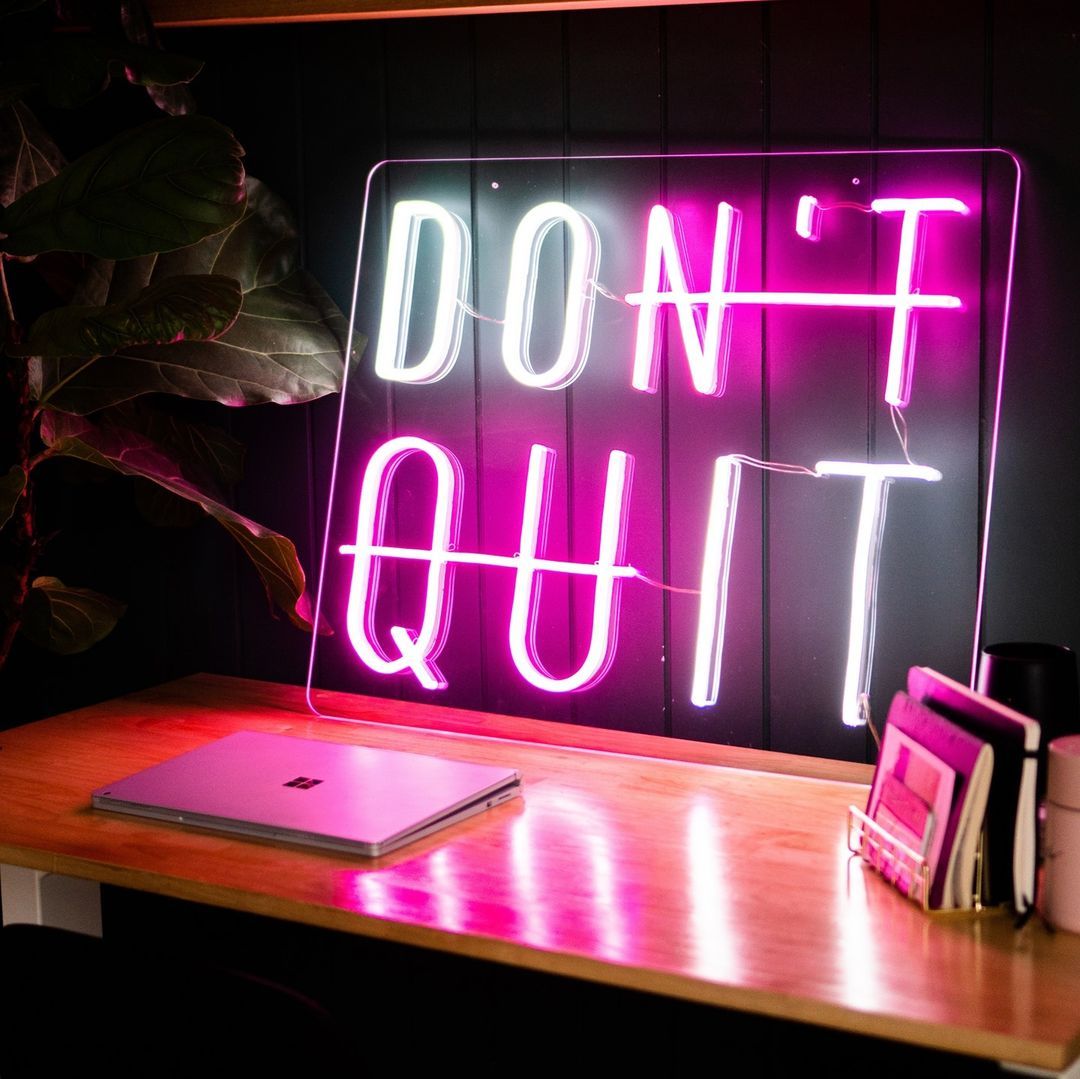 Don't Quit Do It Neon Sign
